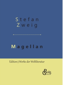 Magellan : Der Mann und seine Tat - Gebundene Ausgabe