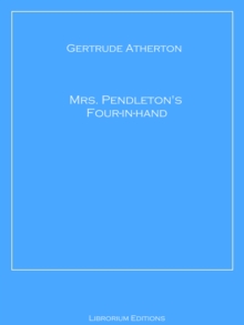 Mrs. Pendleton's Four-in-hand