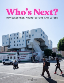 Who's Next : Homelessness, Architecture and Cities