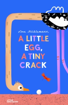 A Little Egg, a Tiny Crack