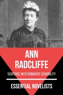 Essential Novelists - Ann Radcliffe : suspense with romantic sensibility