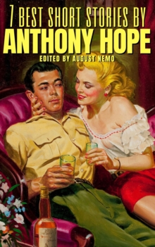 7 best short stories by Anthony Hope