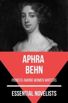 Essential Novelists - Aphra Behn : pioneer among women writers