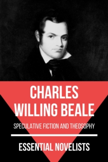 Essential Novelists - Charles Willing Beale : speculative fiction and theosophy