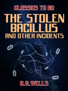 The Stolen Bacillus and Other Incidents