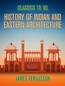 History of Indian and Eastern Architecture