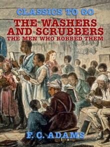 The Washers and Scrubbers: The Men Who Robbed Them