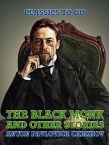 The Black Monk, and Other Stories