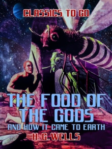 The Food of the Gods and How It Came to Earth