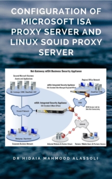 Configuration of Microsoft ISA Proxy Server and Linux Squid Proxy Server