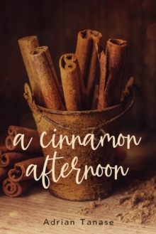 A Cinnamon Afternoon