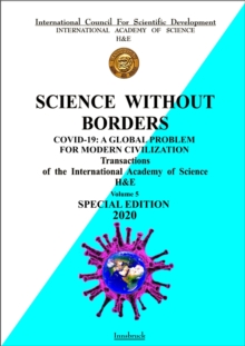 COVID-19: A global problem for modern civilization. : Transactions of the International Academy of Science H&E.