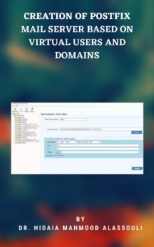 Creation of Postfix Mail Server Based on Virtual Users and Domains