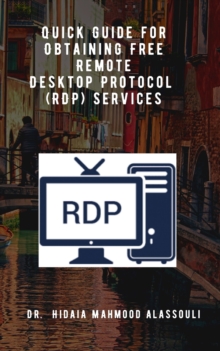 Quick Guide for Obtaining Free Remote Desktop Protocol  (RDP) Services