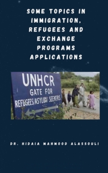 Some Topics in Immigration, Refugees and Exchange Programs Applications