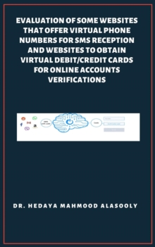 Evaluation of Some SMS Verification Services and Virtual Credit Cards Services for Online Accounts Verifications