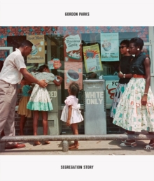 Gordon Parks: Segregation Story. Expanded edition