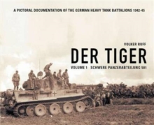 Der Tiger : Schwere Panzer Abteilung 501 Vol. 1, Hardback Book Der Tiger : Schwere Panzer Abteilung 501 Vol. 1, Hardback Book