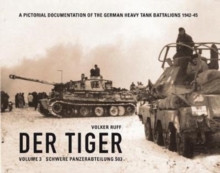 Der Tiger : Schwere Panzerabteilung 503 Vol. 3, Hardback Book Der Tiger : Schwere Panzerabteilung 503 Vol. 3, Hardback Book