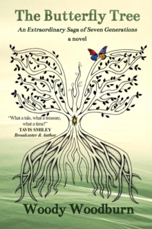 The Butterfly Tree : An Extraordinary Saga of Seven Generations