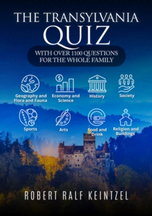 The Transylvania Quiz : With over 1100 questions for the whole family