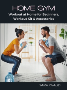 Home Gym: Workout at Home for Beginners, Workout Kit & Accessories