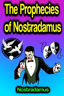 The Prophecies of Nostradamus