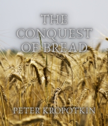 The Conquest of Bread