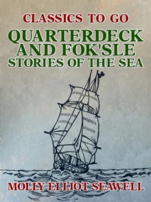 Quarterdeck and Fok'sle, Stories of the Sea