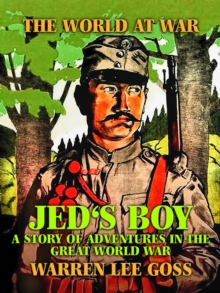 Jed's Boy: A Story of Adventures in the Great World War