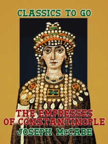 The Empresses of Constantinople