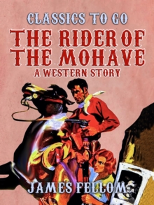 The Rider of the Mohave A Western Story