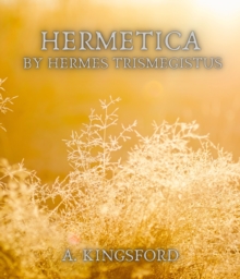 Hermetica by Hermes Trismegistus