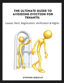 The Ultimate Guide to Avoiding Eviction for Tenants: Leases, Rent, Registration, Verification & Rights