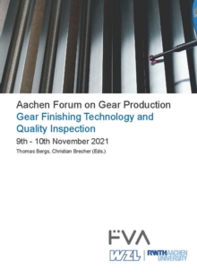 Aachen Forum on Gear Production : Gear Finishing Technology and Quality Inspection  9th - 10th November 2021