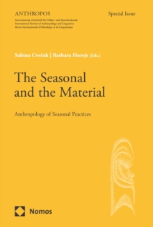 The Seasonal and the Material : Anthropology of Seasonal Practices