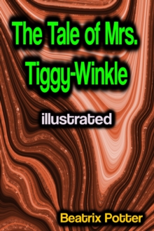 The Tale of Mrs. Tiggy-Winkle illustrated