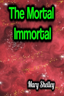 The Mortal Immortal