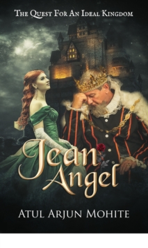 Jean Angel : The Quest for an Ideal Kingdom