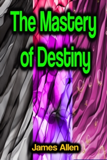 The Mastery of Destiny