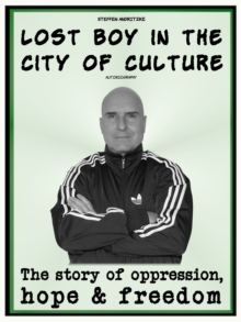 Lost Boy in the City of Culture : The story of oppression, hope & freedom