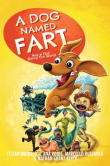 A Dog Named Fart : How a Fart Saved the World