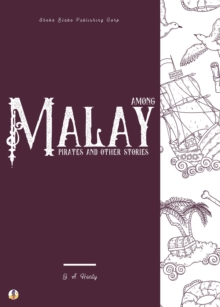 Among Malay Pirates and Other Stories