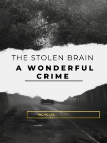 The Stolen Brain - A Wonderful Crime