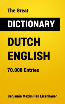 The Great Dictionary Dutch - English : 70.000 Entries