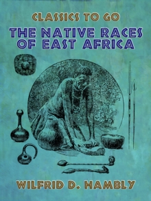 The Native Races of East Africa