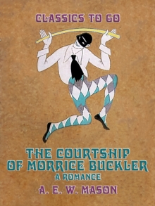 The Courtship Of Morrice Buckler A Romance