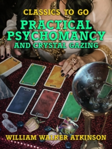 Practical Psychomancy and Crystal Gazing