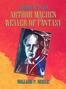 Arthur Machen --  Weaver of Fantasy