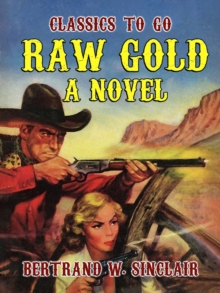 Raw Gold A Novel